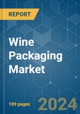 Wine Packaging - Market Share Analysis, Industry Trends & Statistics, Growth Forecasts 2019 - 2029- Product Image