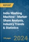 India Washing Machine - Market Share Analysis, Industry Trends & Statistics, Growth Forecasts 2020 - 2029 - Product Thumbnail Image