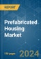 Prefabricated Housing - Market Share Analysis, Industry Trends & Statistics, Growth Forecasts (2024 - 2029) - Product Thumbnail Image