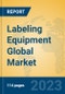 Labeling Equipment Global Market Insights 2023, Analysis and Forecast to 2028, by Manufacturers, Regions, Technology, Application, Product Type - Product Thumbnail Image