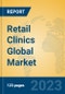 Retail Clinics Global Market Insights 2023, Analysis and Forecast to 2028, by Market Participants, Regions, Technology, Application, Product Type - Product Thumbnail Image