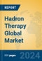Hadron Therapy Global Market Insights 2024, Analysis and Forecast to 2029, by Manufacturers, Regions, Technology - Product Thumbnail Image