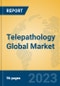 Telepathology Global Market Insights 2023, Analysis and Forecast to 2028, by Manufacturers, Regions, Technology, Application, Product Type - Product Thumbnail Image