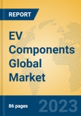 EV Components Global Market Insights 2023, Analysis and Forecast to 2028, by Manufacturers, Regions, Technology, Application, Product Type- Product Image