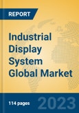 Industrial Display System Global Market Insights 2023, Analysis and Forecast to 2028, by Manufacturers, Regions, Technology, Product Type- Product Image