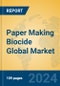 Paper Making Biocide Global Market Insights 2024, Analysis and Forecast to 2029, by Manufacturers, Regions, Technology, Application - Product Thumbnail Image