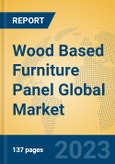 Wood Based Furniture Panel Global Market Insights 2023, Analysis and Forecast to 2028, by Manufacturers, Regions, Technology, Application, Product Type- Product Image
