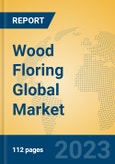 Wood Floring Global Market Insights 2023, Analysis and Forecast to 2028, by Manufacturers, Regions, Technology, Application, Product Type- Product Image