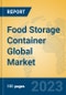 Food Storage Container Global Market Insights 2023, Analysis and Forecast to 2028, by Manufacturers, Regions, Technology, Application, Product Type - Product Thumbnail Image