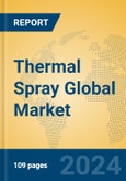 Thermal Spray Global Market Insights 2024, Analysis and Forecast to 2029, by Manufacturers, Regions, Technology, Product Type- Product Image