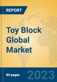 Toy Block Global Market Insights 2023, Analysis and Forecast to 2028, by Manufacturers, Regions, Technology, Application, Product Type- Product Image