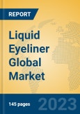 Liquid Eyeliner Global Market Insights 2023, Analysis and Forecast to 2028, by Manufacturers, Regions, Technology, Application, Product Type- Product Image