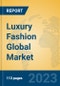 Luxury Fashion Global Market Insights 2023, Analysis and Forecast to 2028, by Manufacturers, Regions, Technology, Application, Product Type - Product Image