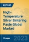 High-Temperature Silver Sintering Paste Global Market Insights 2023, Analysis and Forecast to 2028, by Manufacturers, Regions, Technology, Application, Product Type - Product Image