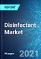 Disinfectant Market: Size & Forecast with Impact Analysis of COVID-19 (2021-2025 Edition) - Product Thumbnail Image