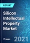 Silicon Intellectual Property (IP) Market: Size & Forecasts with Impact Analysis of COVID-19 (2021-2025) - Product Thumbnail Image