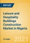 Leisure and Hospitality Buildings Construction Market in Nigeria - Market Size and Forecasts to 2025 (including New Construction, Repair and Maintenance, Refurbishment and Demolition and Materials, Equipment and Services costs) - Product Thumbnail Image