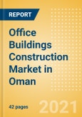 Office Buildings Construction Market in Oman - Market Size and Forecasts to 2025 (including New Construction, Repair and Maintenance, Refurbishment and Demolition and Materials, Equipment and Services costs)- Product Image