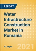 Water Infrastructure Construction Market in Romania - Market Size and Forecasts to 2025 (including New Construction, Repair and Maintenance, Refurbishment and Demolition and Materials, Equipment and Services costs)- Product Image