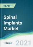 Spinal Implants Market - Forecasts from 2021 to 2026- Product Image