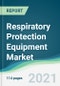 Respiratory Protection Equipment Market - Forecasts from 2021 to 2026 - Product Thumbnail Image