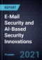 Growth Opportunities in E-Mail Security and AI-Based Security Innovations - Product Thumbnail Image