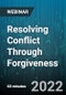 Resolving Conflict Through Forgiveness - Webinar (Recorded) - Product Thumbnail Image