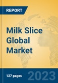 Milk Slice Global Market Insights 2023, Analysis and Forecast to 2028, by Manufacturers, Regions, Technology, Application, Product Type- Product Image