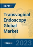 Transvaginal Endoscopy Global Market Insights 2023, Analysis and Forecast to 2028, by Manufacturers, Regions, Technology, Application, Product Type- Product Image