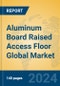 Aluminum Board Raised Access Floor Global Market Insights 2024, Analysis and Forecast to 2029, by Manufacturers, Regions, Technology, Application - Product Thumbnail Image