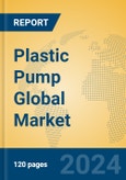 Plastic Pump Global Market Insights 2024, Analysis and Forecast to 2029, by Manufacturers, Regions, Technology, Application- Product Image