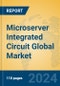 Microserver Integrated Circuit Global Market Insights 2024, Analysis and Forecast to 2029, by Manufacturers, Regions, Technology, Application - Product Image