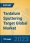 Tantalum Sputtering Target Global Market Insights 2023, Analysis and Forecast to 2028, by Manufacturers, Regions, Technology, Application, Product Type - Product Image
