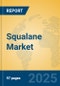 Squalane Market Insights 2025, Analysis and Forecast to 2030, by Manufacturers, Regions, Technology, Application - Product Image