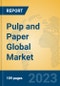 Pulp and Paper Global Market Insights 2023, Analysis and Forecast to 2028, by Manufacturers, Regions, Technology, Application, Product Type - Product Thumbnail Image