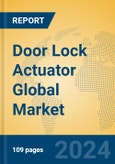 Door Lock Actuator Global Market Insights 2024, Analysis and Forecast to 2029, by Manufacturers, Regions, Technology, Application, Product Type- Product Image