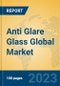 Anti Glare Glass Global Market Insights 2023, Analysis and Forecast to 2028, by Manufacturers, Regions, Technology, Application, Product Type - Product Image