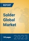 Solder Global Market Insights 2023, Analysis and Forecast to 2028, by Manufacturers, Regions, Technology, Product Type - Product Thumbnail Image