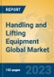 Handling and Lifting Equipment Global Market Insights 2023, Analysis and Forecast to 2028, by Manufacturers, Regions, Technology, Application, Product Type - Product Thumbnail Image