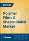 Polymer Films & Sheets Global Market Insights 2023, Analysis and Forecast to 2028, by Manufacturers, Regions, Technology, Application, Product Type - Product Thumbnail Image