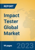 Impact Tester Global Market Insights 2023, Analysis and Forecast to 2028, by Manufacturers, Regions, Technology, Application, Product Type- Product Image