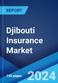 Djibouti Insurance Market Report by Type (Life Insurance, Non-Life Insurance) 2024-2032- Product Image
