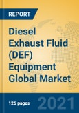 Diesel Exhaust Fluid (DEF) Equipment Global Market Insights 2021, Analysis and Forecast to 2026, by Manufacturers, Regions, Technology, Application, Product Type- Product Image