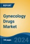 Gynecology Drugs Market - Global Industry Size, Share, Trends, Opportunity, and Forecast, 2019-2029F - Product Thumbnail Image