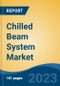 Chilled Beam System Market - Industry Size, Share, Trends, Opportunity, and Forecast, 2018-2028 - Product Thumbnail Image