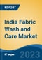 India Fabric Wash and Care Market, By Region, Competition Forecast and Opportunities, 2019-2029F - Product Thumbnail Image