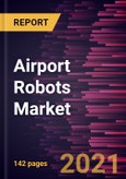 Airport Robots Market Forecast to 2028 - COVID-19 Impact and Global Analysis by Application (Landside/Valet Parking and Terminal)- Product Image