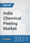 India Chemical Peeling Market: Prospects, Trends Analysis, Market Size and Forecasts up to 2026 - Product Thumbnail Image