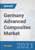 Germany Advanced Composites Market: Prospects, Trends Analysis, Market Size and Forecasts up to 2026- Product Image