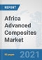 Africa Advanced Composites Market: Prospects, Trends Analysis, Market Size and Forecasts up to 2026 - Product Thumbnail Image